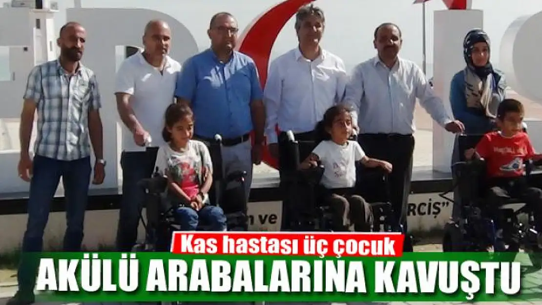 Kas hastası üç çocuk akülü arabalarına kavuştu