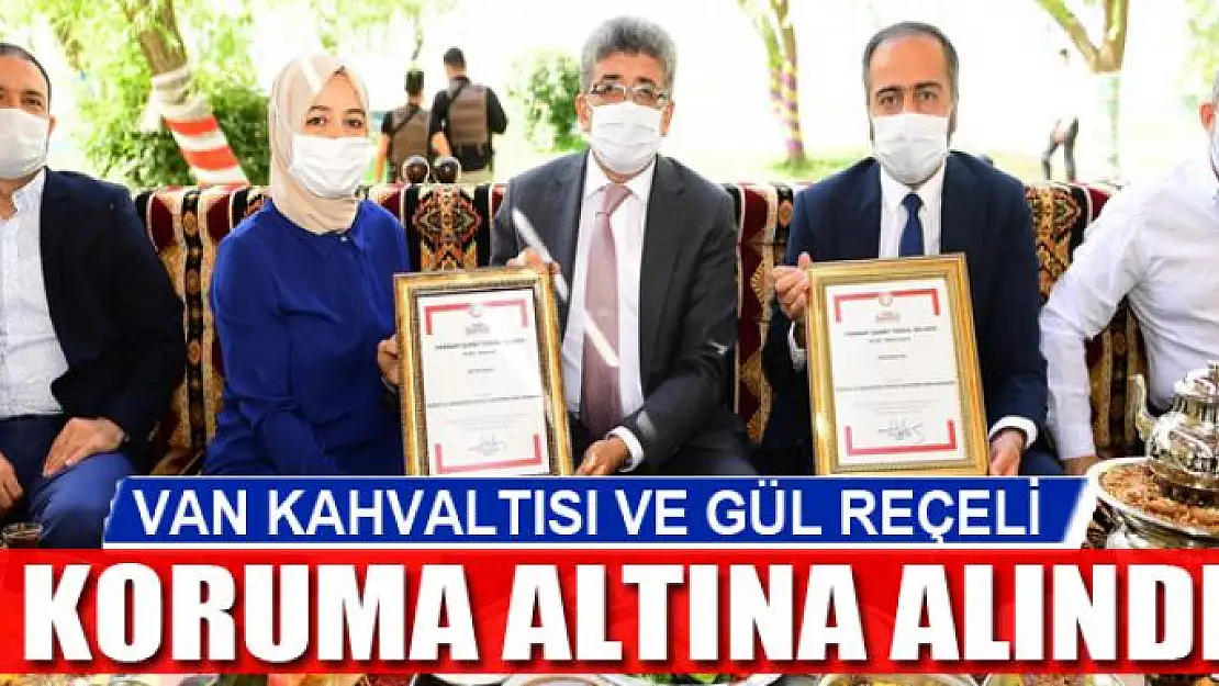 Van kahvaltısı ve gül reçeli koruma altına alındı