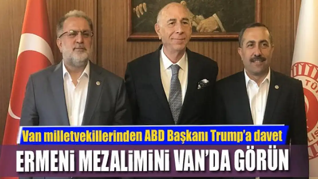 Van milletvekillerinden ABD Başkanı Trump'a davet