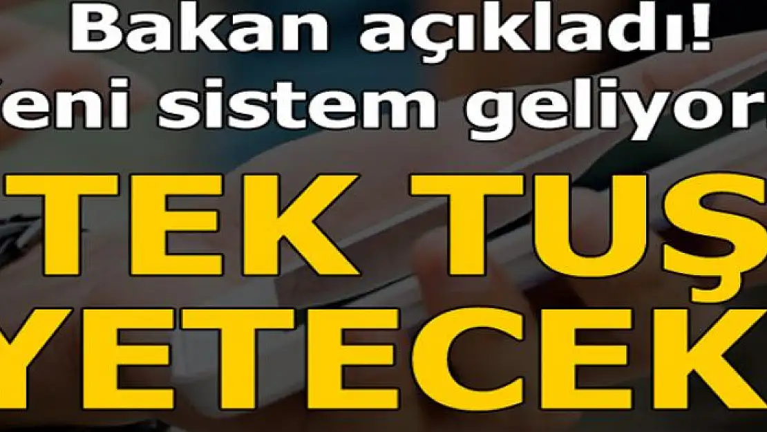 Bakan açıkladı! Tek tuşla ihbar edilebilecek…