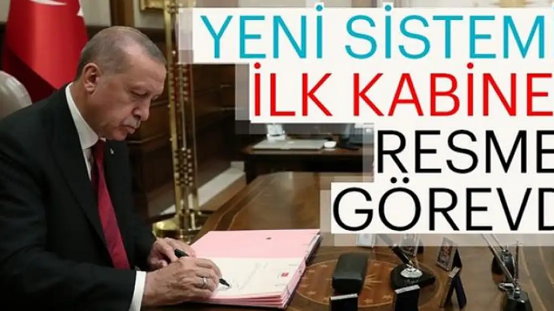 Erdoğan yeni sistemin ilk Kabinesi'ni onayladı