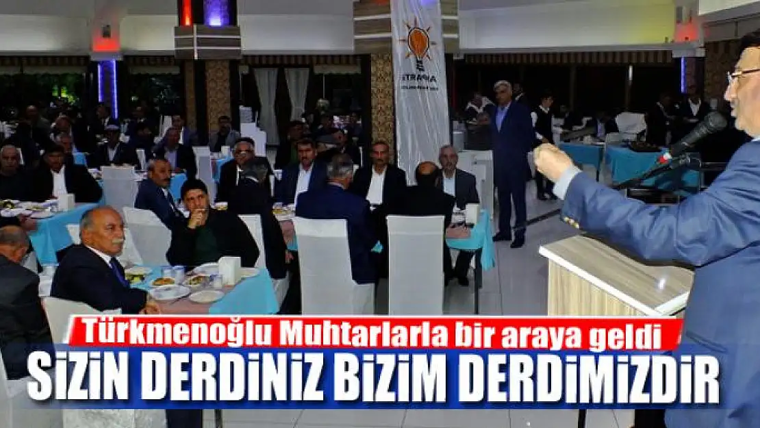 SİZİN DERDİNİZ BİZİM DERDİMİZDİR