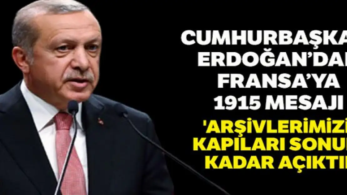 Cumhurbaşkanı Erdoğan: 'Arşivlerimizin kapıları sonuna kadar açıktır'