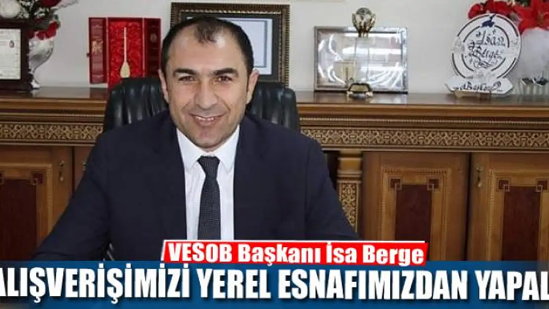 Berge: 'Bayram alışverişimizi yerel esnafımızdan yapalım'