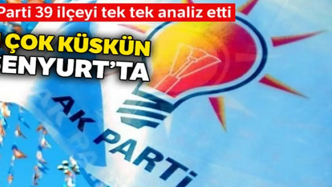 En çok küskün Esenyurt'tan çıktı