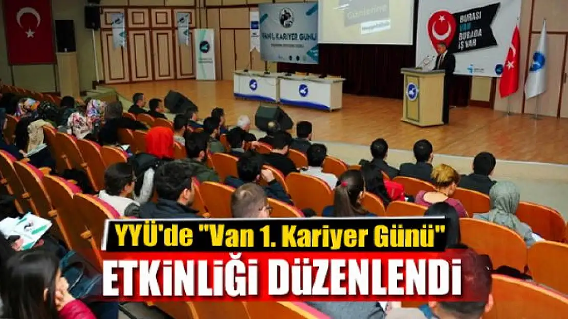 YYÜ'de 'Van 1. Kariyer Günü' etkinliği