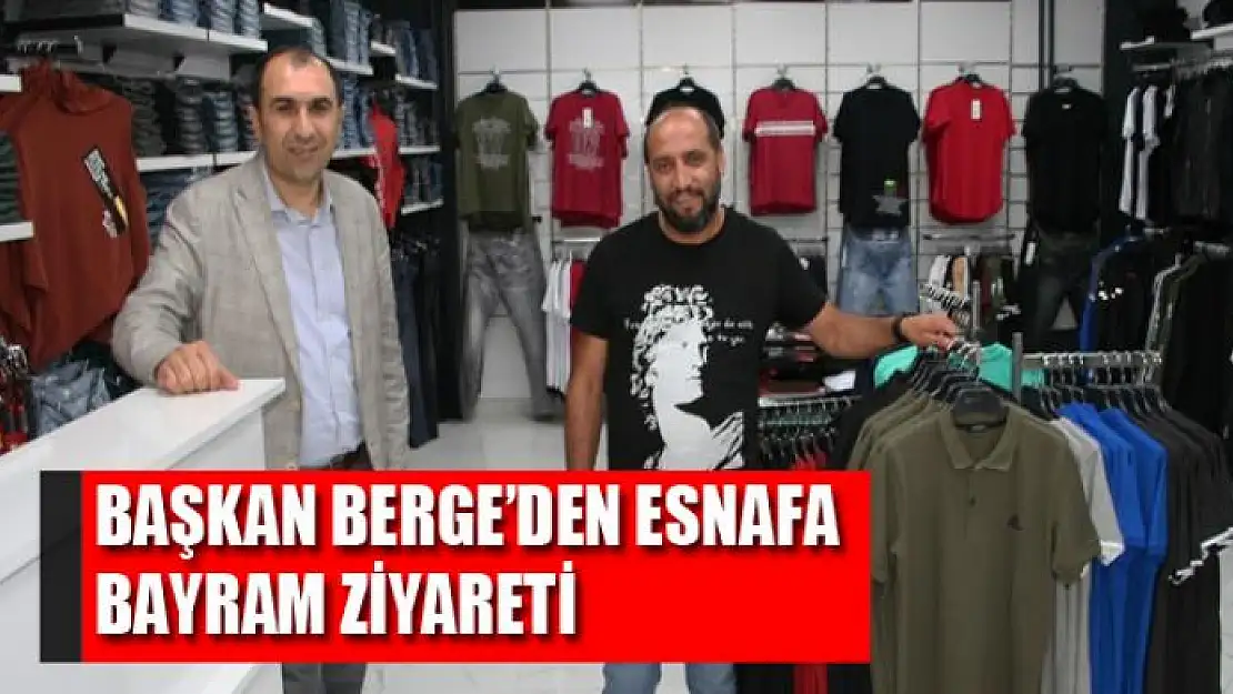 Başkan Berge'den esnafa bayram ziyareti