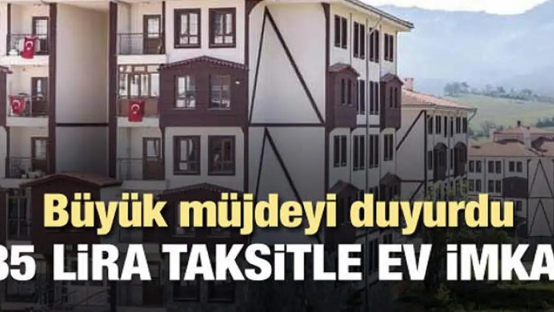 TOKİ'den büyük müjde: 285 lira taksitle ev