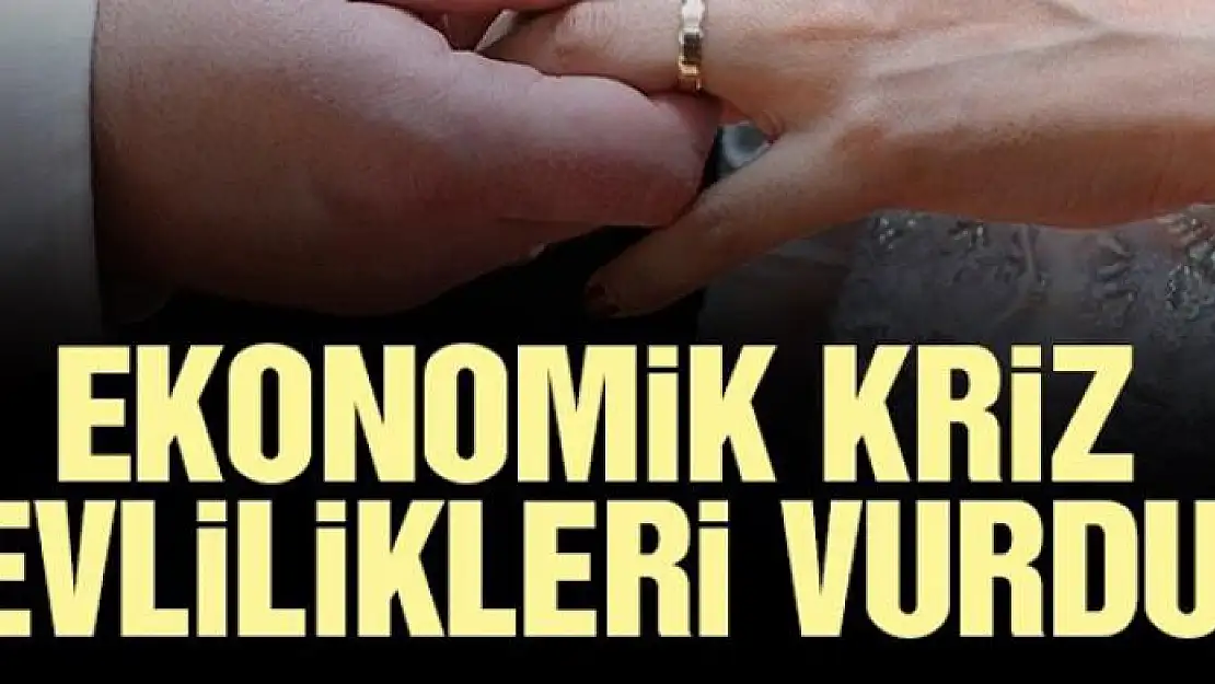 Ekonomik kriz evlilikleri vurdu