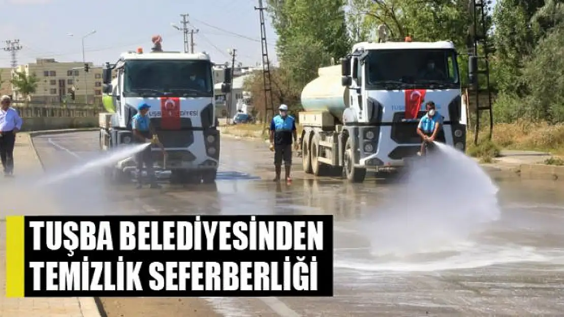 Tuşba Belediyesinden Kurban Bayramı öncesi temizlik seferberliği