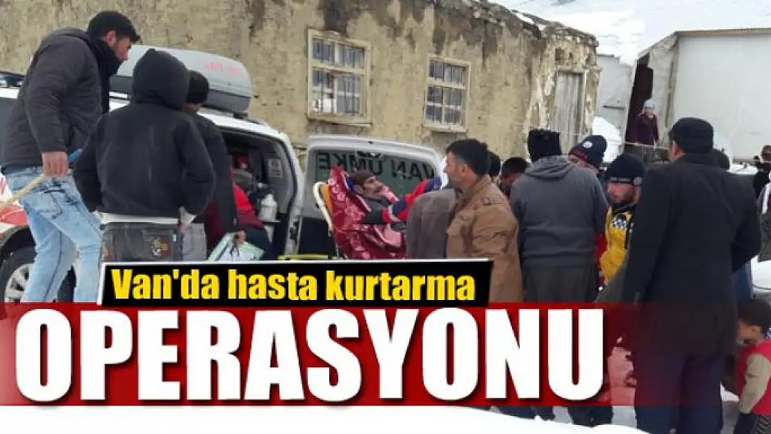 Van'da hasta kurtarma operasyonu 