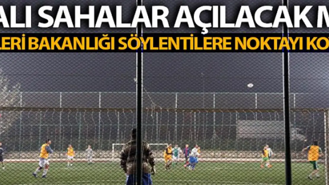 İçişleri Bakanlığı'ndan halı saha açıklaması