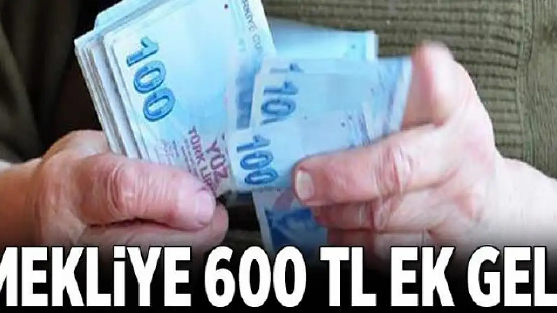 Emekliye 600 TL ek gelir 