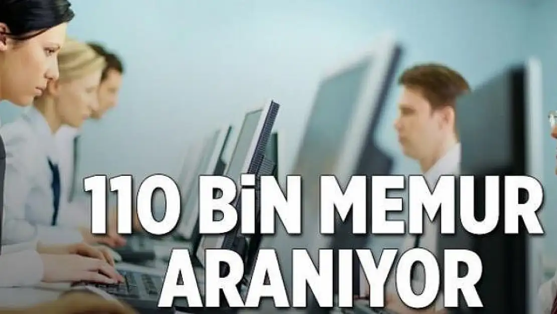 110 bin memur aranıyor 