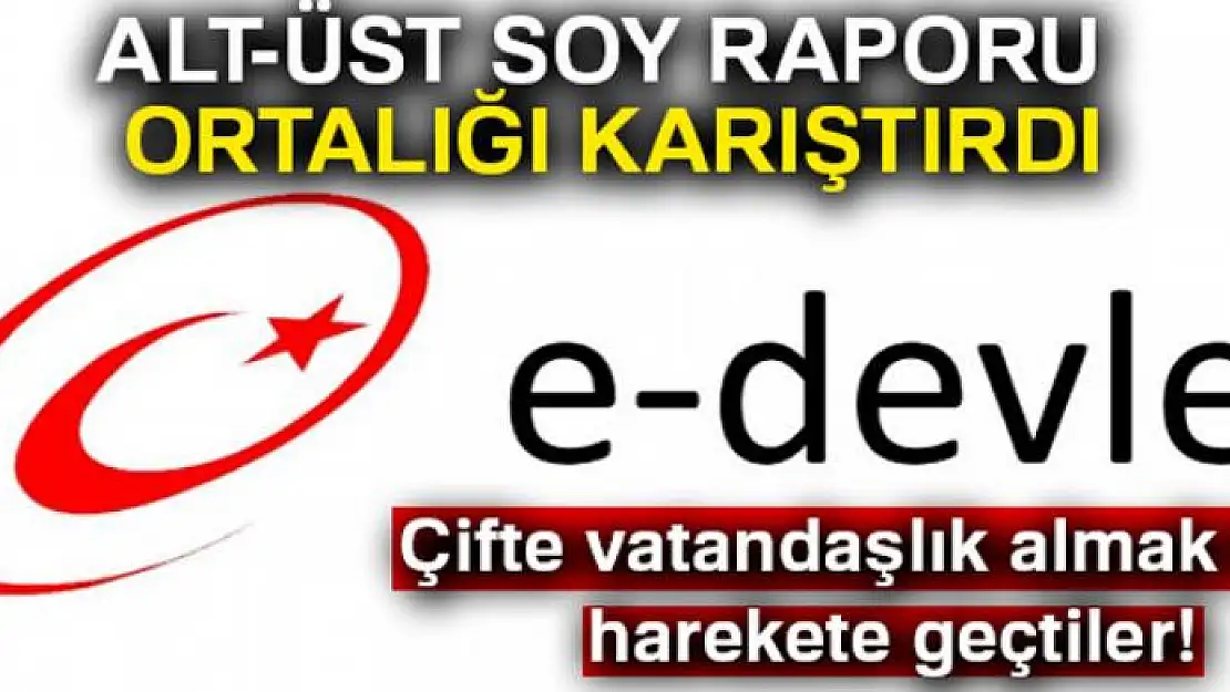 Alt-üst soy raporu ortalığı karıştırdı