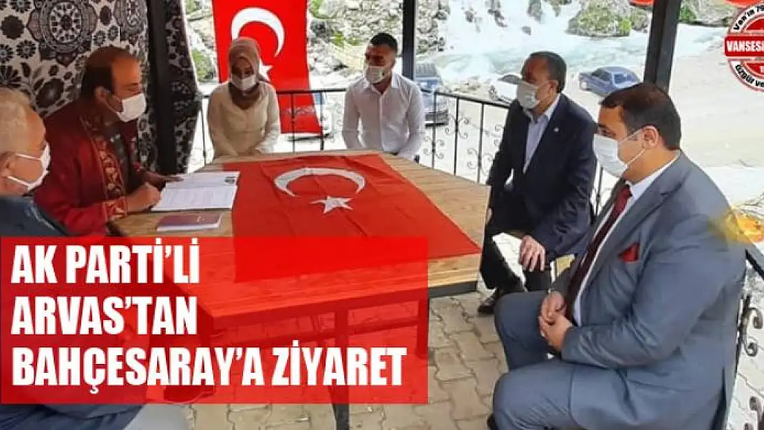 AK Parti'li Arvas'tan Bahçesaray ilçesine ziyaret