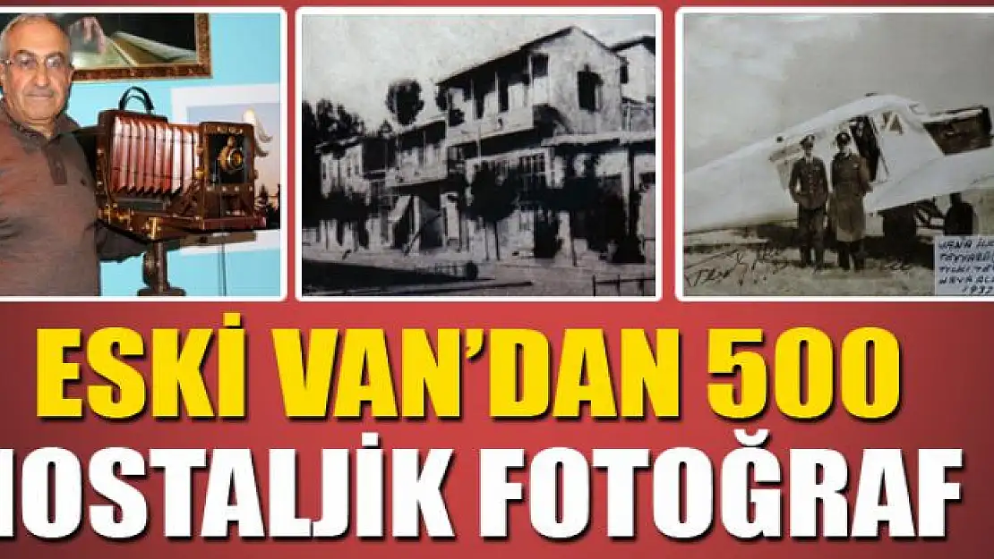 Eski Van'dan 500 nostaljik fotoğraf 