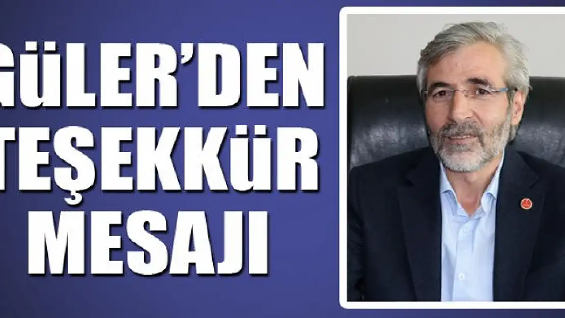 Başkan Güler'den teşekkür mesajı