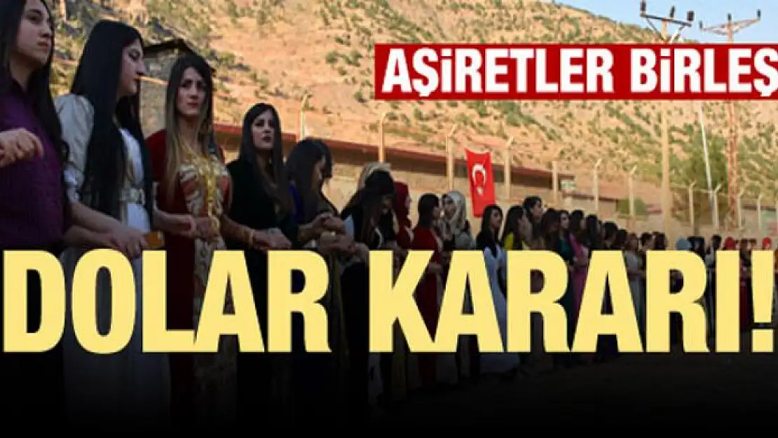 Birleştiler! 5 aşiretten dolar kararı