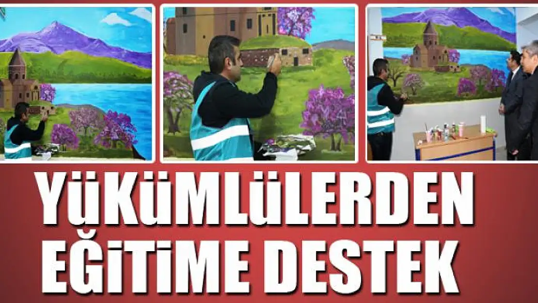 YÜKÜMLÜLERDEN EĞİTİME DESTEK 