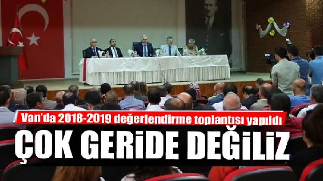 Van'da 2018-2019 değerlendirme toplantısı