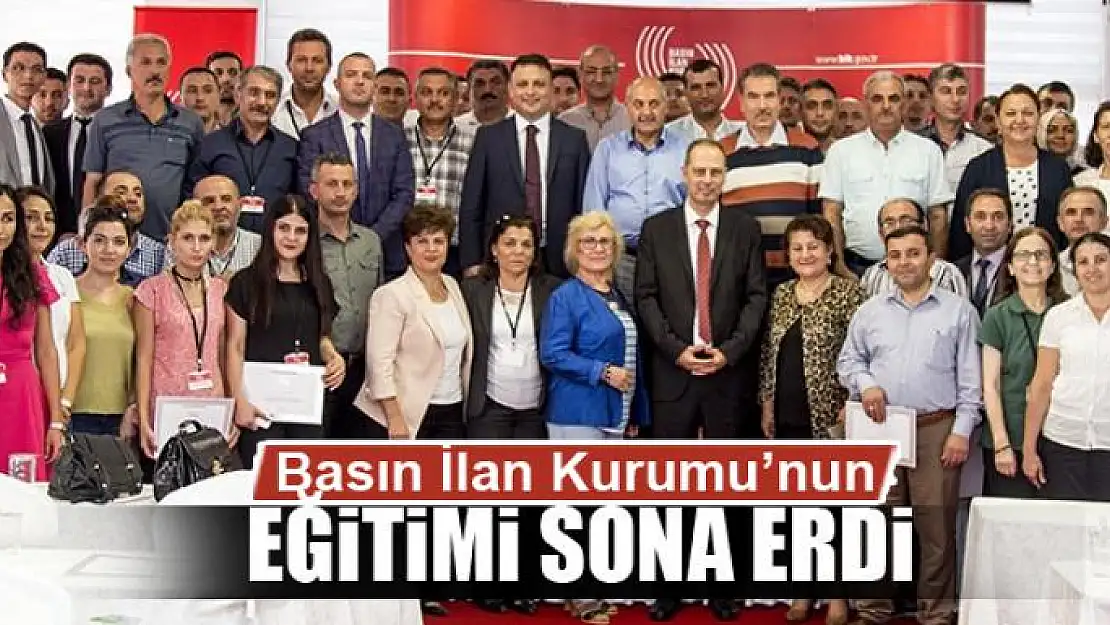 Basın İlan Kurumu'nun eğitimi sona erdi