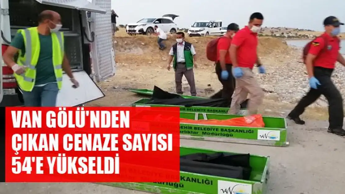 Van Gölü'nden çıkan cenaze sayısı 54'e yükseldi