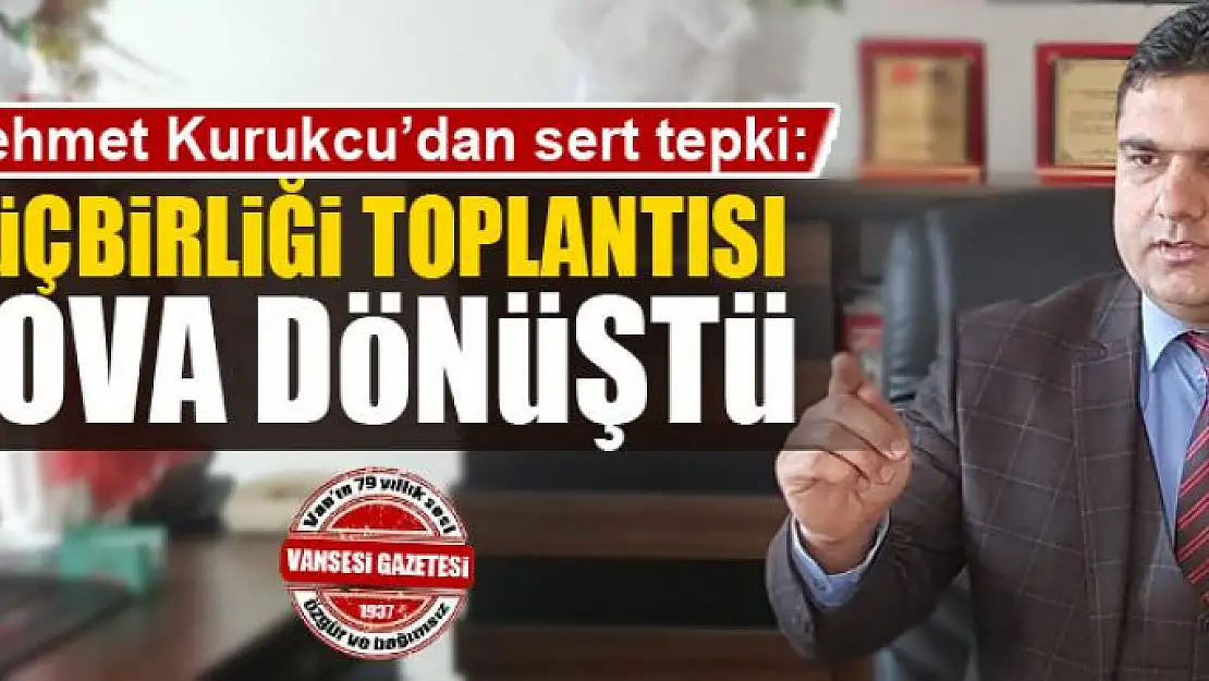 Kurukcu: Güçbirliği toplantısı şova dönüştü