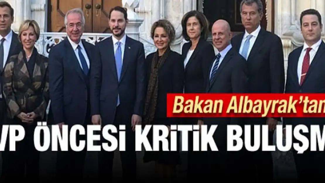 Bakan Albayrak'tan OVP öncesi kritik toplantılar