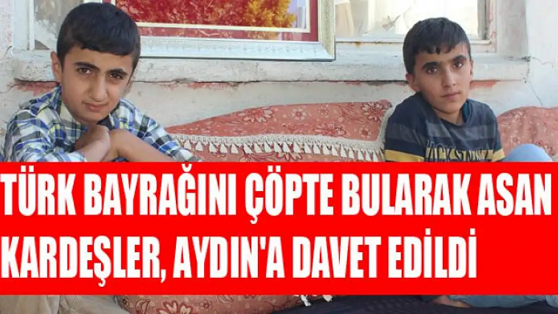 Türk bayrağını çöpte bularak asan kardeşler, Aydın'a davet edildi