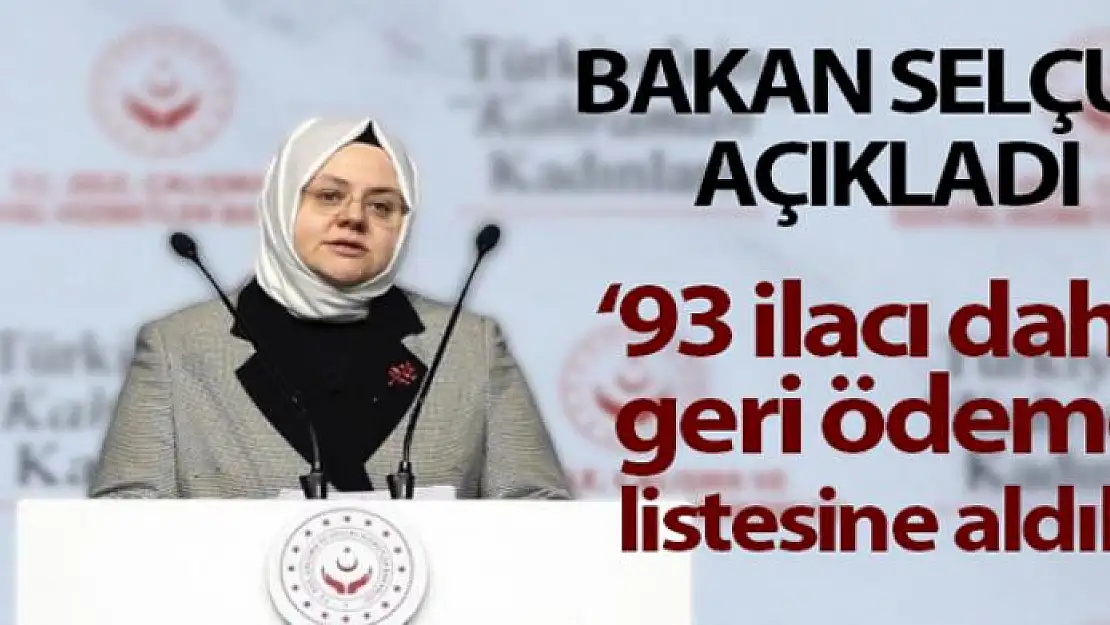 Bakan Selçuk '4'ü kanser ve epilepsi, 3'ü parkinson olmak üzere 93 ilacı daha geri ödeme listesine aldık'