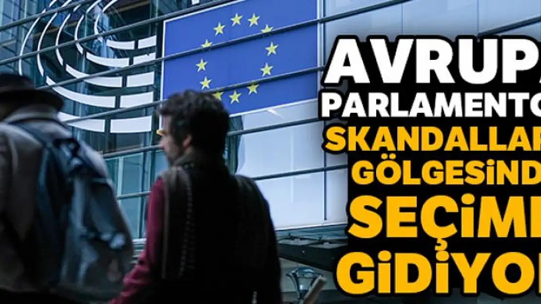 Avrupa Parlamentosu skandalların gölgesinde seçime gidiyor