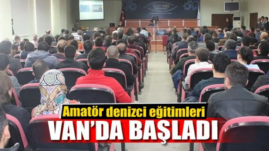 Van'da amatör denizci eğitimlerine başlandı