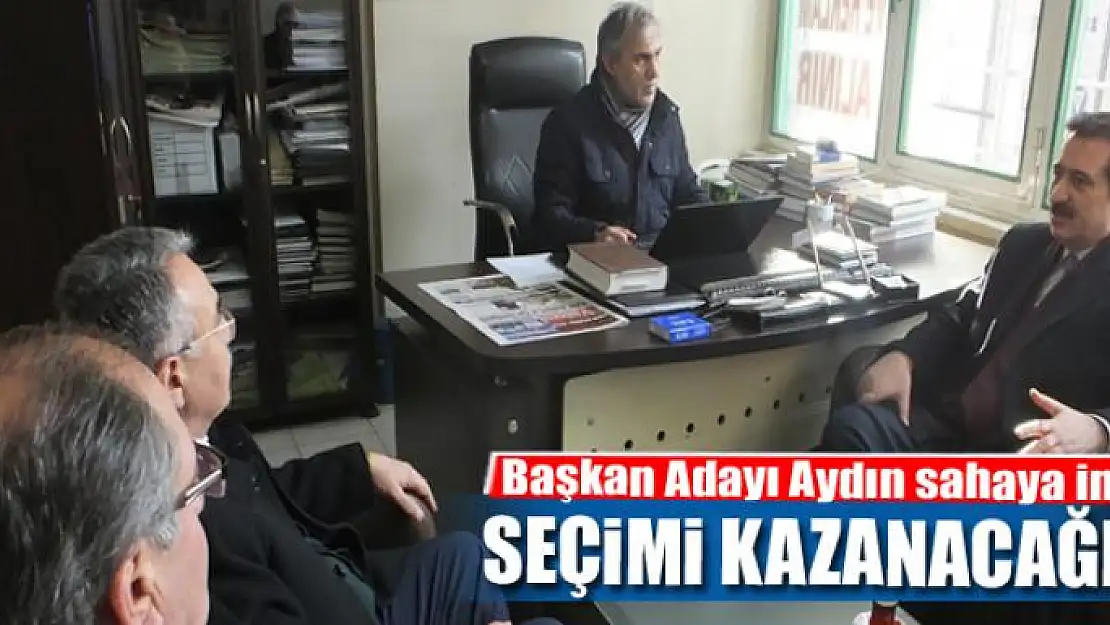 AYDIN: SEÇİMİ KAZANACAĞIZ