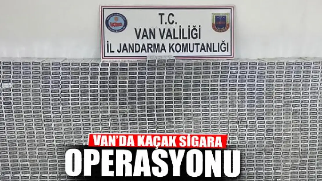 Van'da 12 bin 990 paket kaçak sigara ele geçirildi