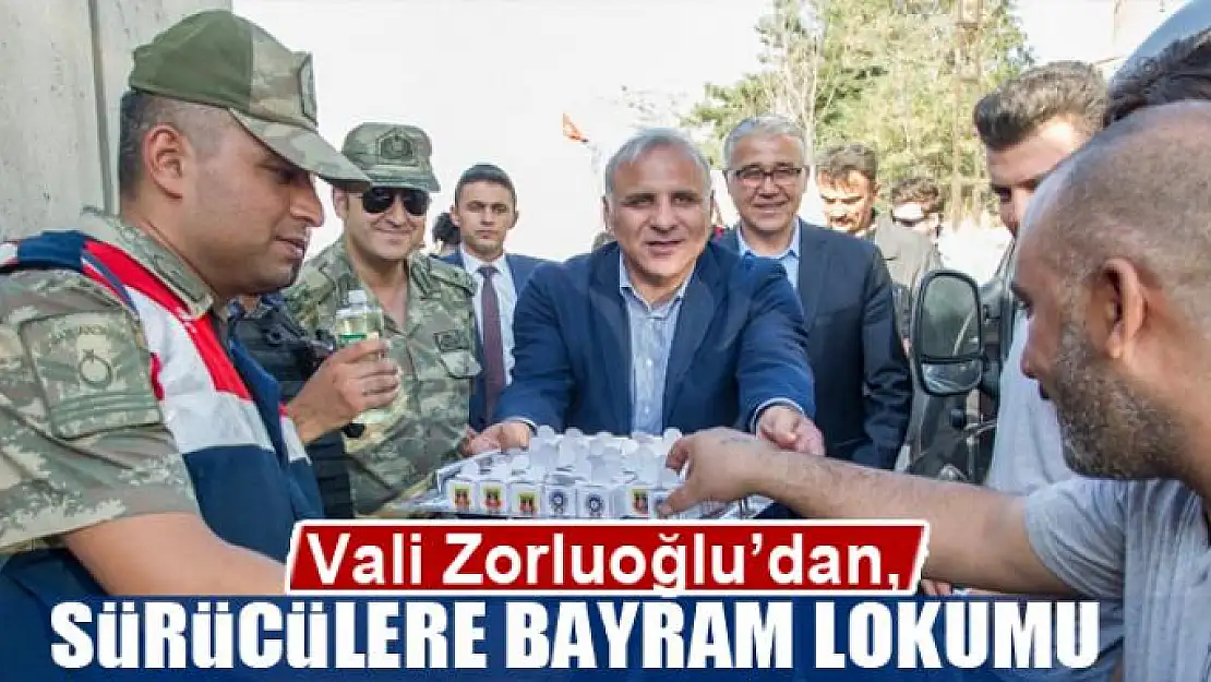 Vali Zorluoğlu'dan, sürücülere bayram lokumu