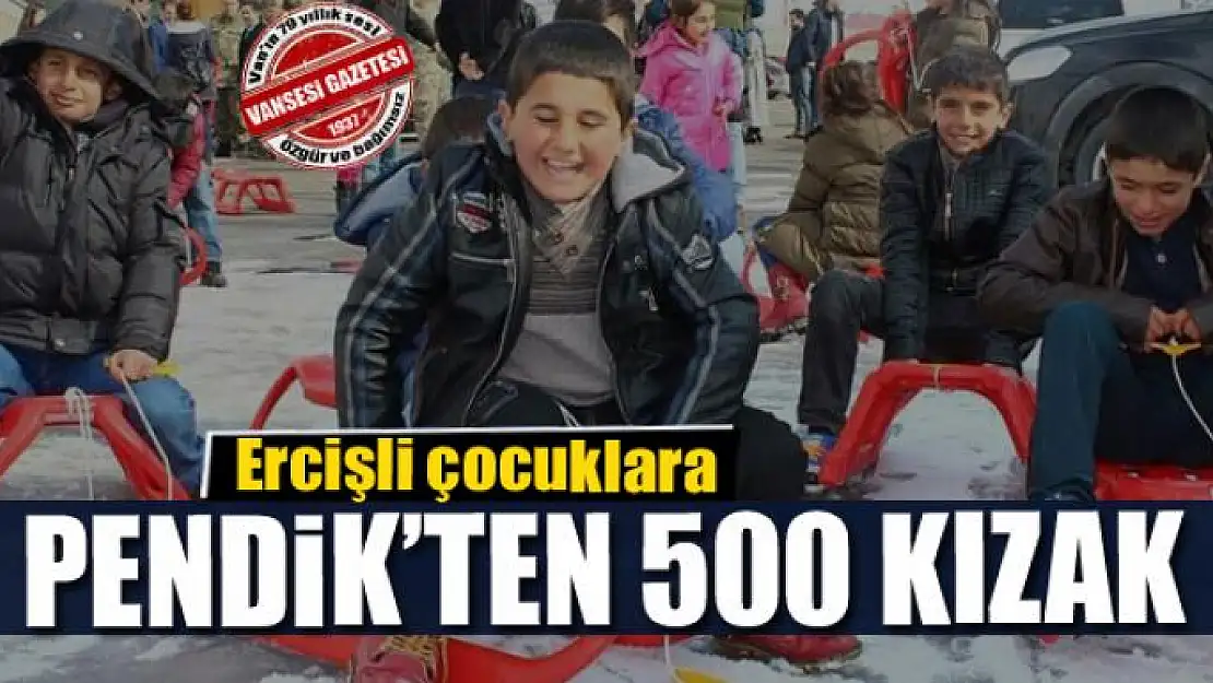 Ercişli çocuklara Pendik'ten 500 kızak 