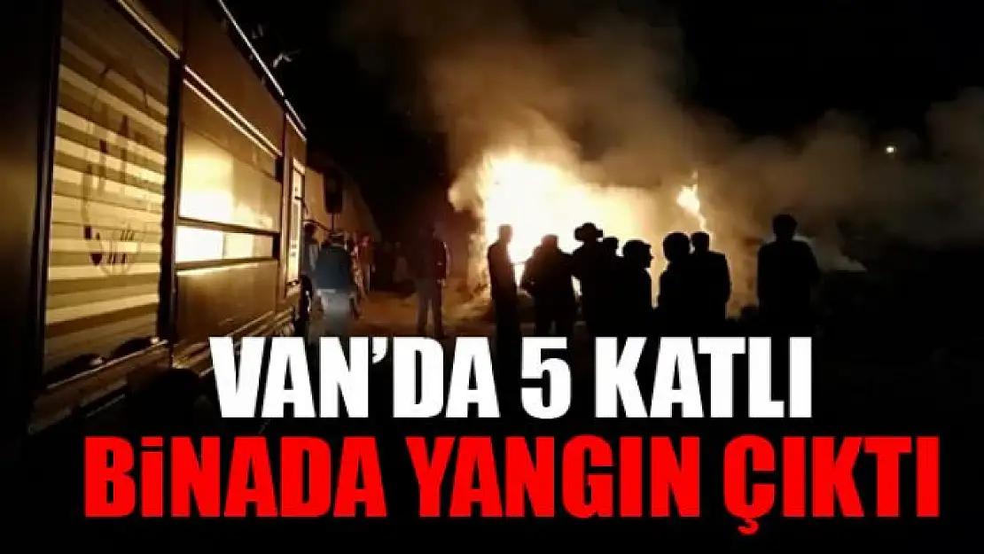 Van'da 5 katlı binada yangın çıktı