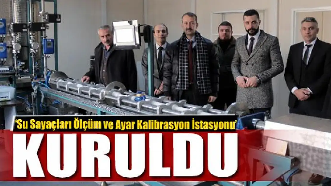  Van'da 'Su Sayaçları Ölçüm ve Ayar Kalibrasyon İstasyonu' kuruldu 