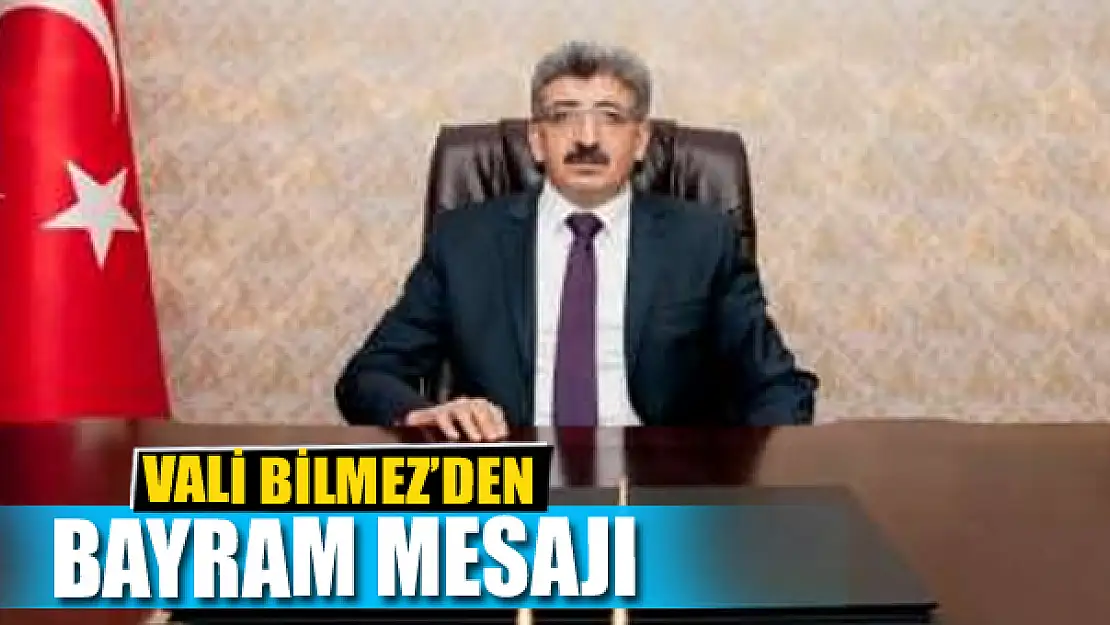 Vali Bilmez'den Kurban Bayramı mesajı