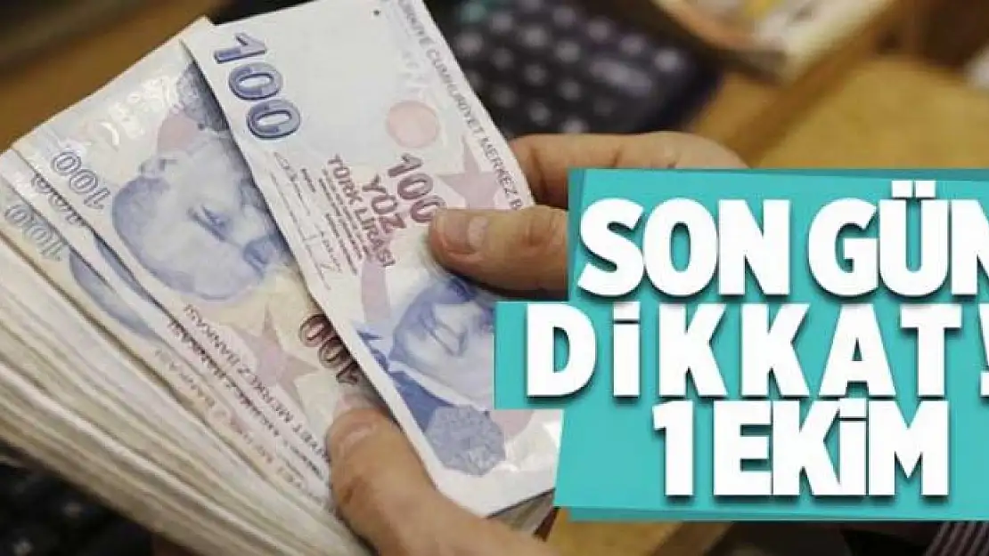 Borcu olanlar dikkat: Son gün 1 Ekim