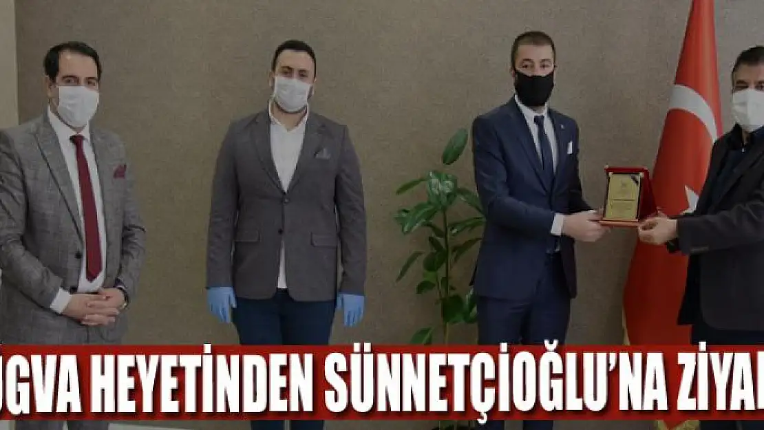 TÜGVA HEYETİNDEN SÜNNETÇİOĞLU'NA ZİYARET