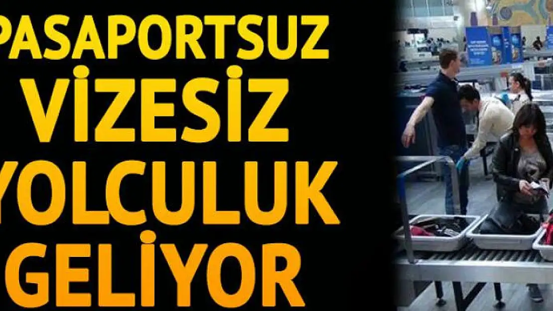 Pasaportsuz ve vizesiz yolculuk geliyor! 2020'de başlayacak