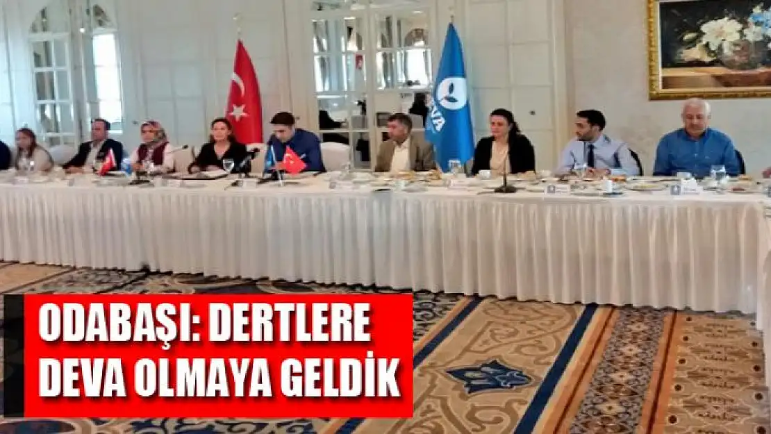 ODABAŞI: DERTLERE DEVA OLMAYA GELDİK