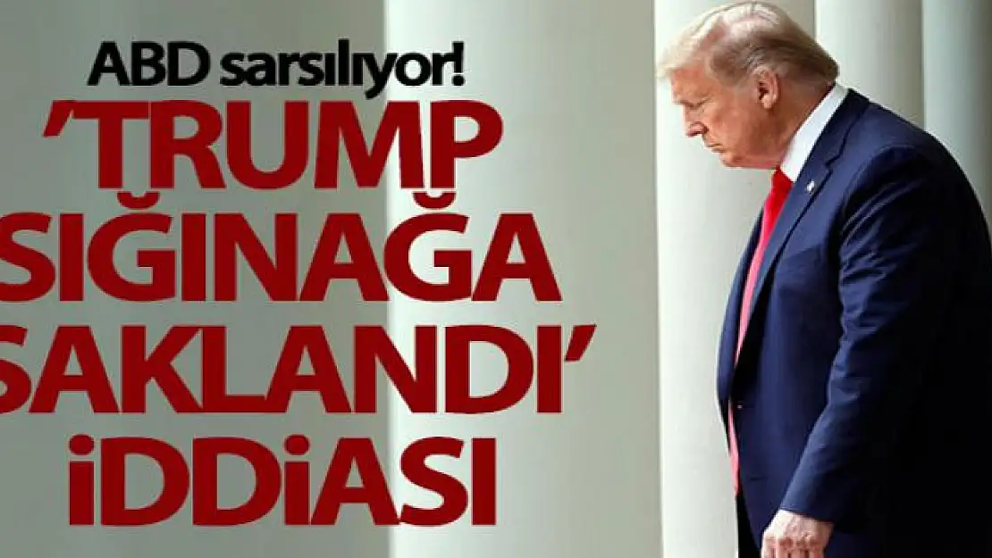 'Trump sığınağa saklandı' iddiası