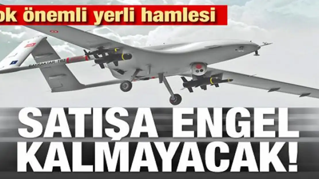 Çok önemli yerli hamlesi! Satışa engel kalmayacak