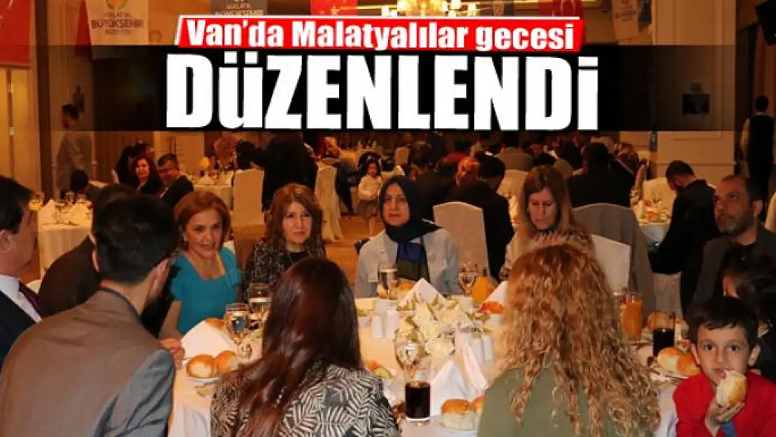 Van'da Malatyalılar gecesi düzenlendi 