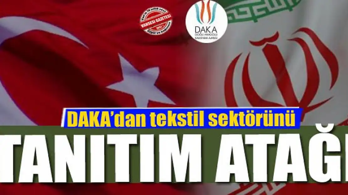 DAKA'dan tekstil sektörünü tanıtım atağı