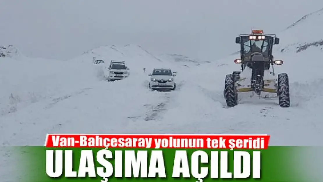 Van-Bahçesaray yolunun tek şeridi ulaşıma açıldı