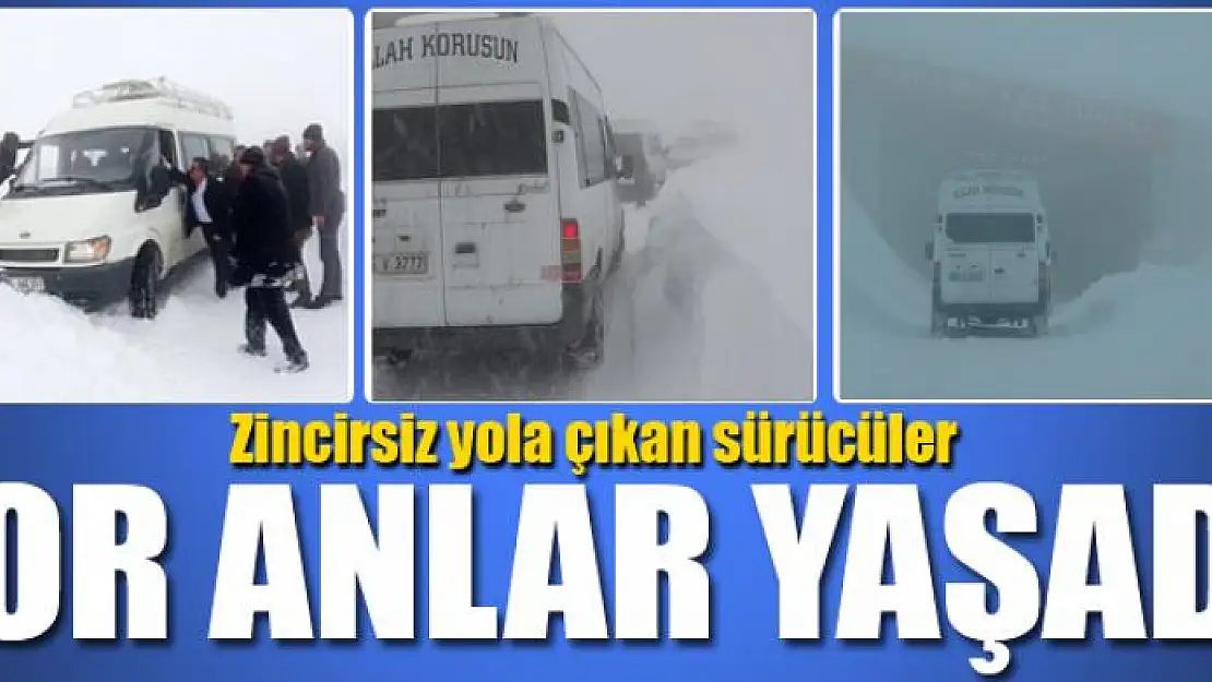 Zincirsiz yola çıkan sürücüler zor anlar yaşadı